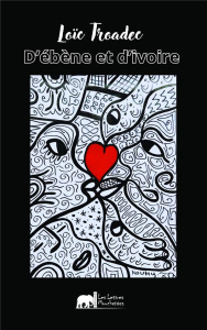 D'ébène et d'ivoire - Troadec Loïc