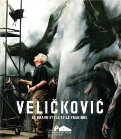 Velickovic. Le grand style et le tragique, Edition bilingue français-anglais - Chalumeau Jean-Luc ; Adamo Amélie ; Nancy Jean-Luc