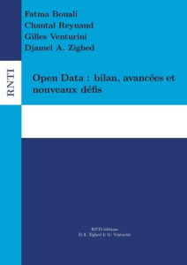Revue des Nouvelles Technologies de l'Information : Open Data : bilan, avancées et nouveaux défis - Bouilli Fatma - Reynaud Chantal - Venturini Gilles
