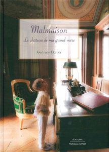 Malmaison, Le château de ma grand-mère - Dordor Gertrude