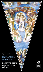 La petite peur du vingtième siècle - Mounier Emmanuel ; Ricoeur Paul
