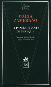 La pensée vivante de Sénèque - Zambrano Maria ; Bourdier Thomas ; Bart Elisabeth