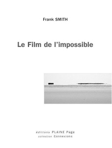 Le film de l'impossible - Smith Frank