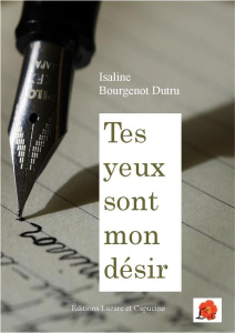 Tes yeux sont mon désir - Bourgenot Dutru Isaline