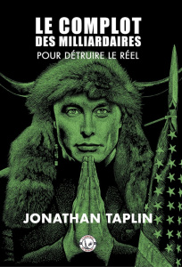 Le complot des milliardaires - Taplin Jonathan ; Lefranc Jean-Martial ; Blanc Vér