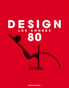 Design. Les années 80 - Hamaide Chantal ; Simenc Christian ; Altmayer Anas