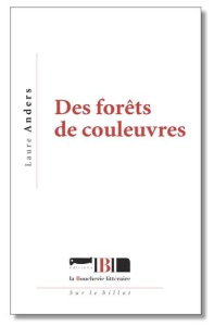 Des forêts de couleuvres - Anders Laure