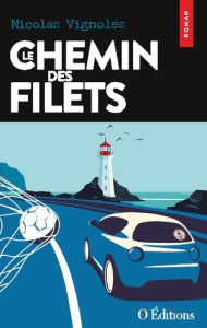 Le Chemin des filets - Vignoles Nicolas ; Pacifique Sud o éditions