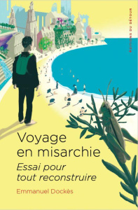 Voyage en misarchie. Essai pour tout reconstruire - Dockès Emmanuel