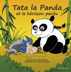 Tata la panda et le hérisson perdu - Palach Jean-Marie ; Morange Patrice
