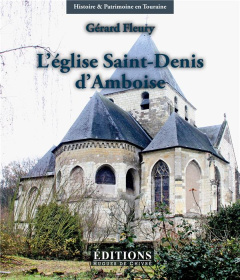 L'église Saint-Denis d'Amboise - Fleury Gérard