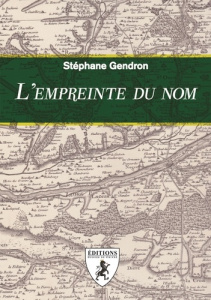 L'empreinte du nom - Gendron Stéphane
