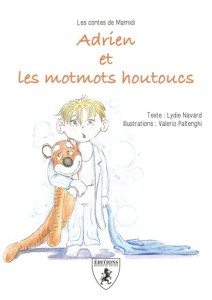 Adrien et les motsmots houtoucs - Navard Lydie