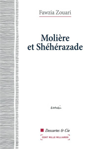 Molière et Shéhérazade - Zouari Fawzia