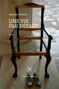 UNE VIE PAR DEFAUT - FABRIZI JACQUES