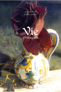 Vie d'Hildegarde - Guillaume Aurore-Marie
