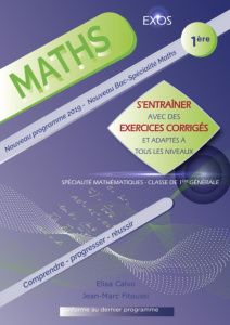 Maths 1re. S'entraîner avec des exercices corrigés et adaptés à tous les niveaux, Edition 2020 - Calvo Elisa - Fitoussi Jean-Marc