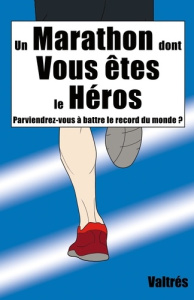 Un Marathon dont Vous êtes le Héros - VALTRES
