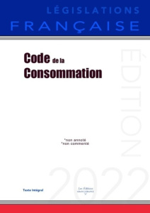 Code de la consommation. Non annoté - Législations Française ; Les Éditions grangisfranc