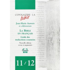 LA BIBLE EN FRANCAIS - GUIDE DES TRADUCTIONS COURANTES - AUWERS JEAN-MARIE