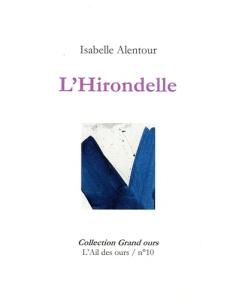 L'hirondelle - Alentour Isabelle ; Barrier Jean-Marc