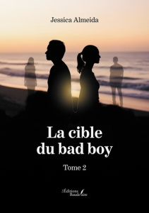 La cible du bad boy - Tome 2 - Almeida Jessica