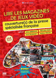 Lire les magazines de jeux vidéo. Couverture(s) de la presse spécialisée française - Ammouche Sélim ; Dozo Björn-Olav ; Blanchet Alexis