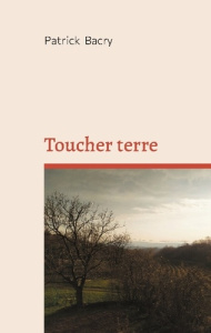 Toucher terre - Bacry Patrick