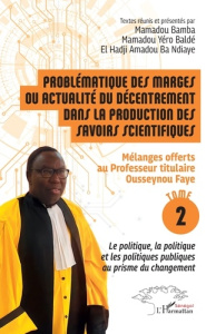 Problématique des marges ou actualité du décentrement dans la production des savoirs scientifiques. - Bamba Mamadou ; Baldé Mamadou Yéro ; Ndiaye El Had