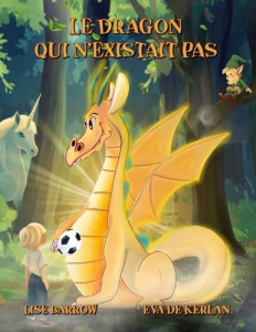 Le dragon qui n'existait pas - Barrow Lise ; Kerlan Eva de