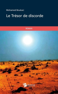 Le trésor de discorde - Boukaci Mohamed