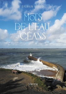 Mots de l'eau, céans - Braud Sylvain