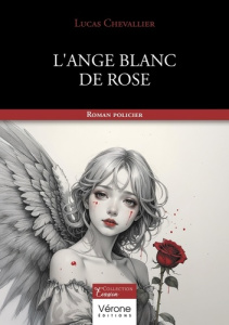L'ange blanc de Rose - Chevallier Lucas