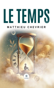 Le temps - Chevrier Matthieu