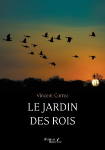 Le jardin des rois - Corréa Vincent