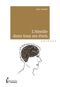 L'abeille dans tous ses états - Coudert Jean