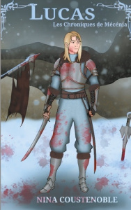 Lucas. Les Chroniques de Mécénia - Coustenoble Nina