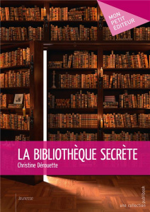 La Bibliothèque secrète - Dérouette Christine