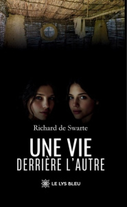 Une vie derrière l'autre - De Swarte richard