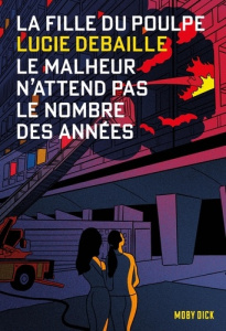 La fille du poulpe Tome 12 : Le malheur n'attend pas le nombre des années - Debaille Lucile
