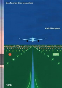 Des fourmis dans les jambes - Derainne Andre