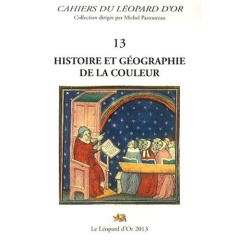 Histoire et géographie de la couleur - Dollfus Pascale ; Jacquesson François ; Pastoureau