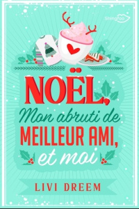 Noël, mon abruti de meilleur ami et moi - Dreem Livi