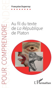 Au fil du texte de La République de Platon - Duperray Françoise