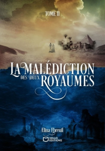 La malédiction des deux royaumes Tome 2 - Ebreuil Elina