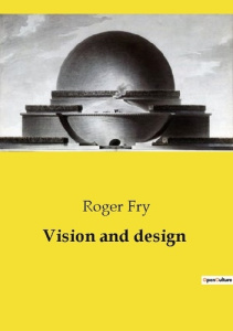 VISION AND DESIGN - FRY ROGER