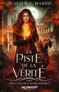 Jinx, détective de l'Autre Monde Tome 2 : La piste de la vérité - Harris Heather G.