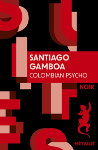 Colombian psycho - Gamboa Santiago ; Gaudry François