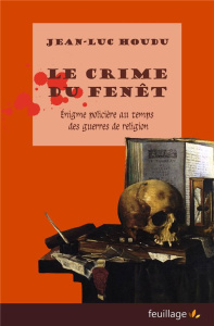 Le crime du Fenêt - Houdu Jean-Luc