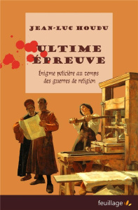 Ultime épreuve - Houdu Jean-Luc